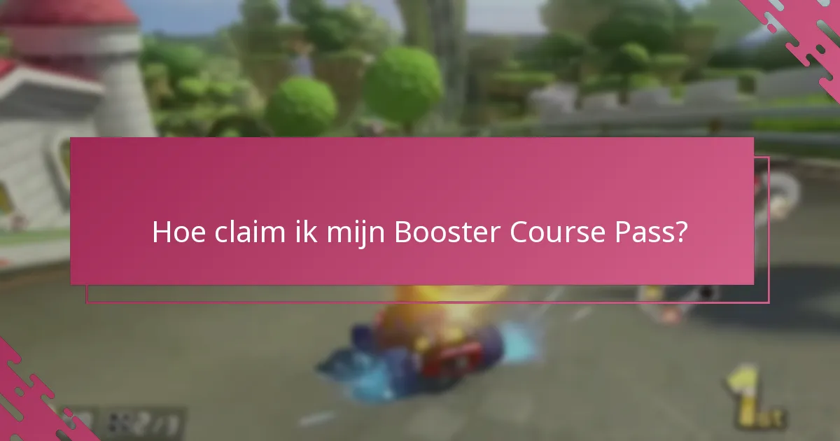 Hoe claim ik mijn Booster Course Pass?