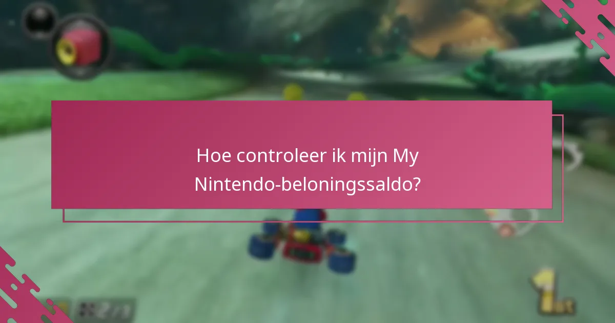 Hoe controleer ik mijn My Nintendo-beloningssaldo?