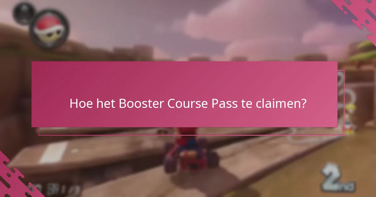 Hoe het Booster Course Pass te claimen?