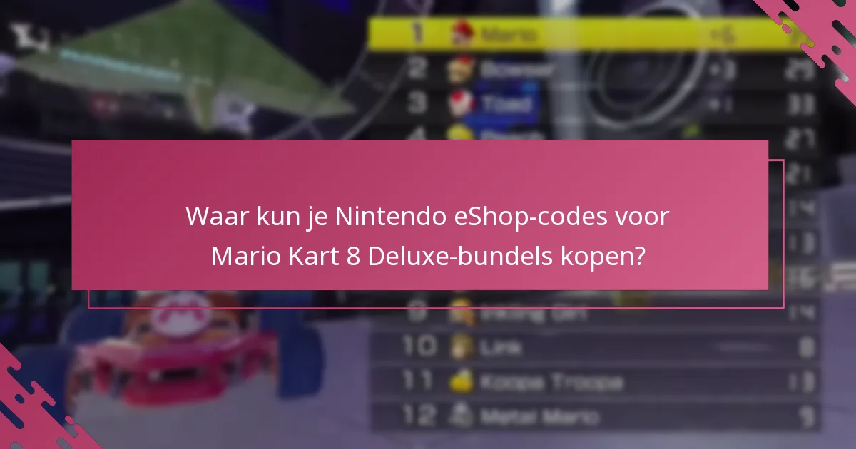 Welke soorten bundels zijn beschikbaar voor Mario Kart 8 Deluxe?