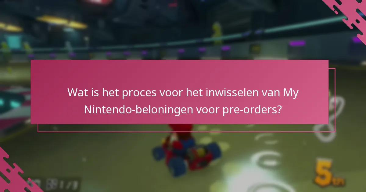 Welke pre-orders komen in aanmerking voor My Nintendo-beloningen?