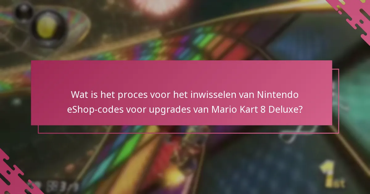 Wat zijn de voorwaarden voor het inwisselen van Nintendo eShop-codes?