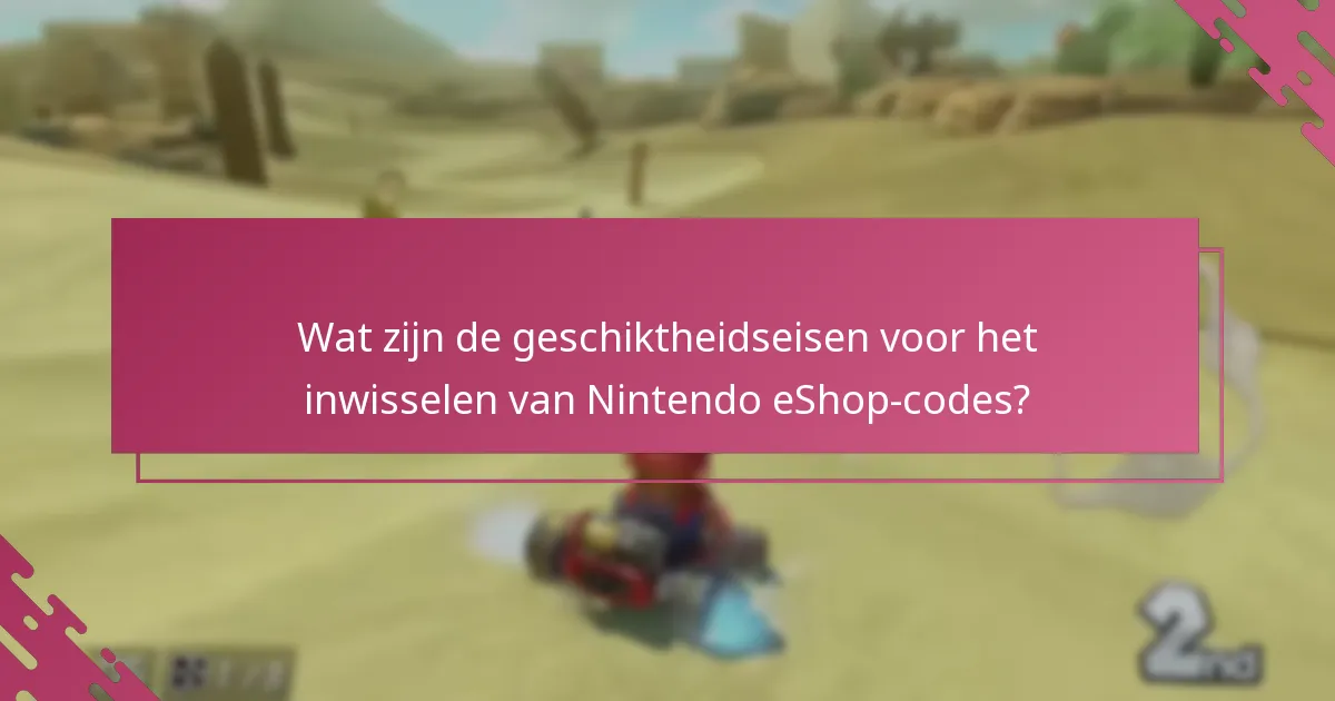Hoe verhouden Nintendo eShop-codes zich tot verschillende game-upgrades?