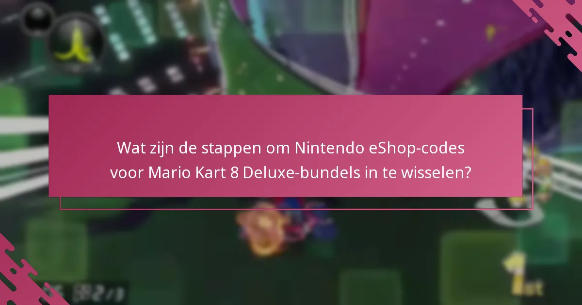 Waar kun je Nintendo eShop-codes voor Mario Kart 8 Deluxe-bundels kopen?