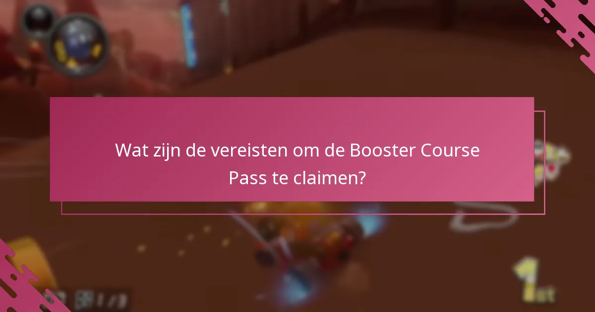Wat zijn de veelvoorkomende problemen bij het claimen van de Booster Course Pass?