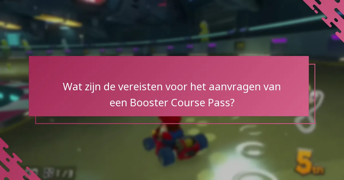 Welke veelvoorkomende problemen doen zich voor tijdens het aanvraagproces voor de Booster Course Pass?