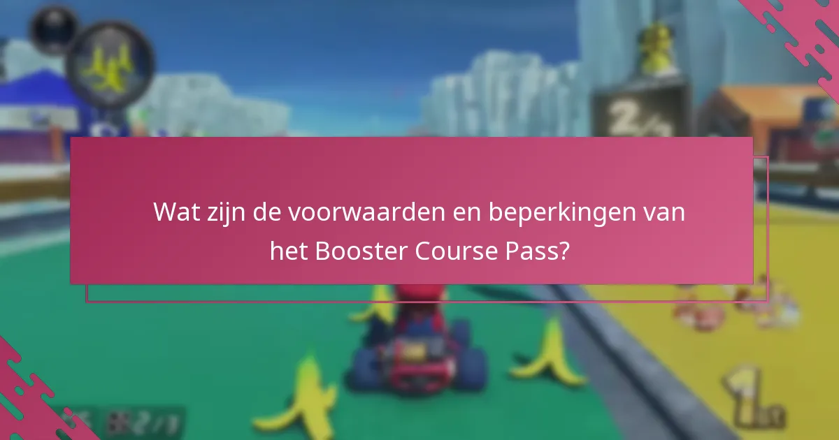 Hoe verhoudt het Booster Course Pass zich tot andere game-upgrades?