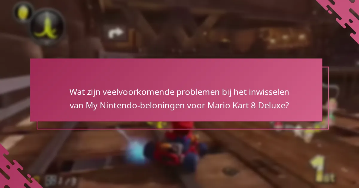 Welke probleemoplossingsbronnen zijn beschikbaar voor Mario Kart 8 Deluxe-beloningen?